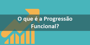 O que é a Progressão Funcional? Clique aqui para saber! A imagem tem fundo da cor ciano e tem o texto "O que é a Progressão Funcional"