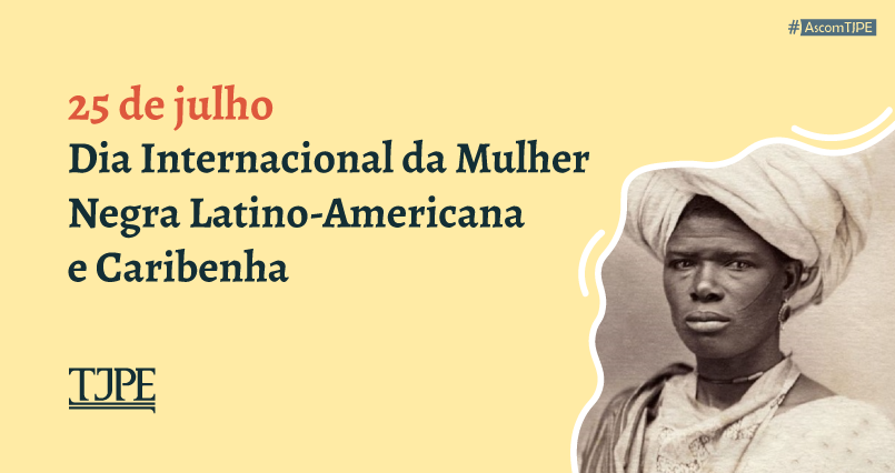 Foto da notícia - Dia da Mulher Negra Latino-Americana e Caribenha: um diálogo entre raça, gênero e território