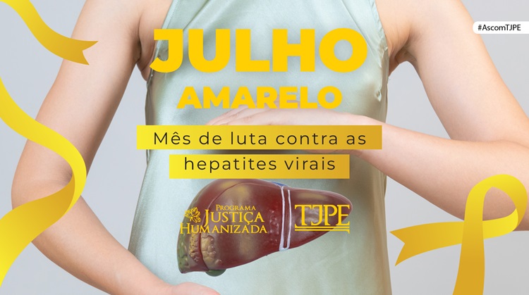 Julho Amarelo - mês de luta contra as hepatites virais