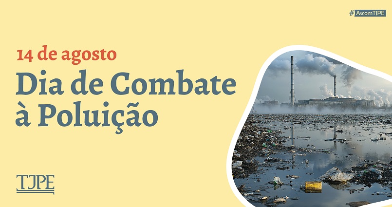 Card de fundo bege. No lado esquerdo, está escrito "14 de agosto Dia de Combate à Poluição". Ao lado, uma imagem de um rio poluído