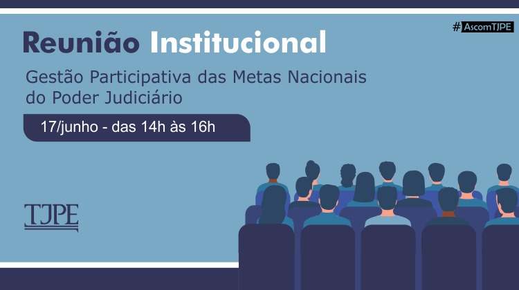 Foto da notícia - TJPE convida juízes(as) e servidores(as) para Reunião Participativa de Construção de Metas Nacionais 2026