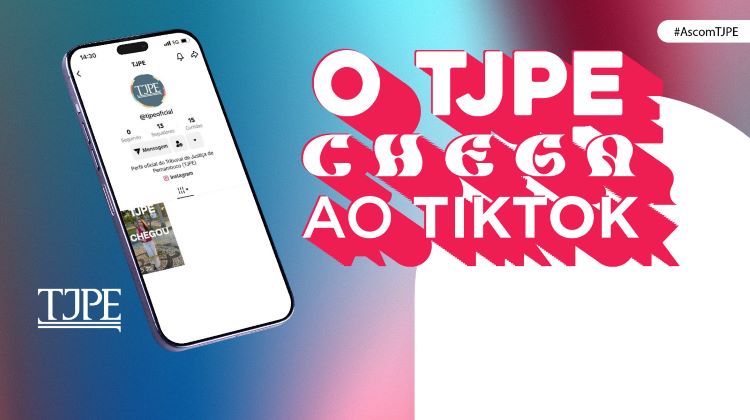 Foto da notícia - TJPE chega ao TikTok. Inscreva-se